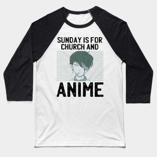 Sunday Is For Church And Anime Baseball T-Shirt